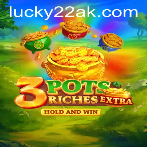 3potsExtra – Descubra o Novo Fenômeno dos Jogos com Lucky22-Slot