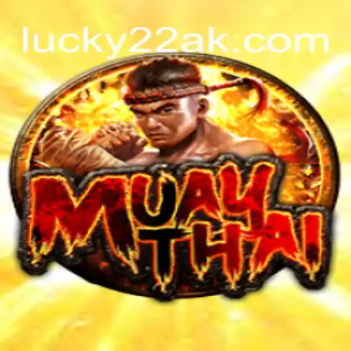 Descubra a Emoção do Jogo 'MuayThai' e a Diversão do 'Lucky22-Slot'