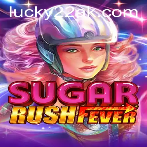 Explorando o Mundo de SugarRushFever: Um Guia Completo para Lucky22-Slot